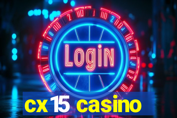 cx15 casino